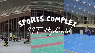 IIT Hyderabad Sports Complex [SNCC]  #iithyderabad #campustour