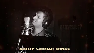 Dhilip Varman Songs_Kanneriley