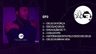 Thalles Roberto - Saudade, EP 2 (Completo)