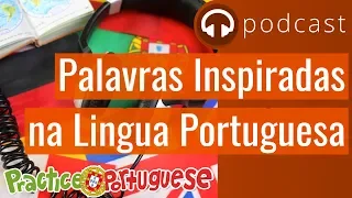 Palavras Inspiradas na Língua Portuguesa