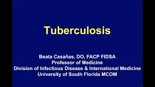Tuberculosis Update -- Beata Casanas, MD