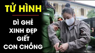 Ngày tử hình ‘dì ghẻ’ xinh đẹp sát hại con chồng rúng động Sài Gòn | Điều tra TV