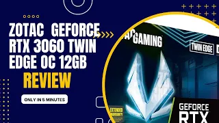 Zotac Gaming GeForce RTX 3060 Twin Edge OC 12gb Review by TechTinkTronics