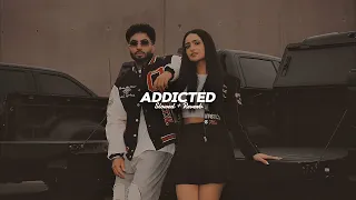 Addicted ( Slowed + Reverb ) - Tegi Pannu | Navaan Sandhu
