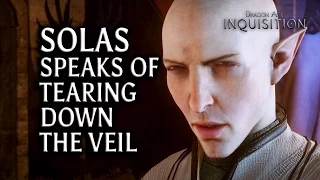 Dragon Age: Inquisition - Solas speaks of tearing down the Veil in base game