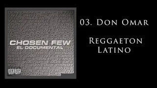 03. Don Omar - Reggaeton Latino [Official Audio]