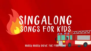 Hurry, Hurry, Drive the Fire Truck - Singalong Songs for Kids
