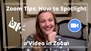 Zoom Tips: How to Spotlight a Video in Zoom