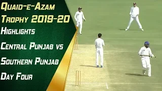 Highlights | Central Punjab vs. Southern Punjab Day Four | Quaid-e-Azam Trophy 2019-20 | PCB