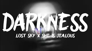 Lost sky x She Is Jealous - Darkness (Lyrics video)