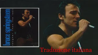 Bruce Springsteen - Tougher The Rest (Traduzione in italiano)