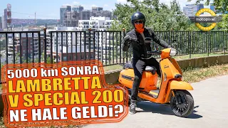 5000 km Sonra Lambretta V Special 200 Ne Hale Geldi?