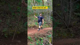 Hiker Logic Makes ABSOLUTELY NO SENSE Sometimes…