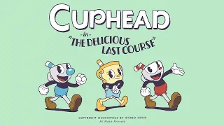 [Cuphead - The Delicious Last Course]