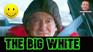 THE BIG WHITE       recensione veloce