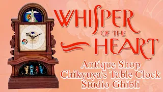 Whisper of the Heart Antique Shop Chikyuya's Table Clock (English y Español) #StudioGhibli #Clock