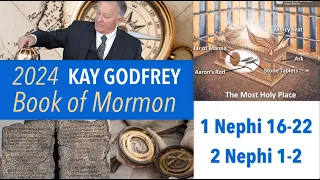 WK 5-6 2024 Book of Mormon (1 Nephi 16-22) (2 Nephi 1-2) Kay Godfrey Come Follow Me