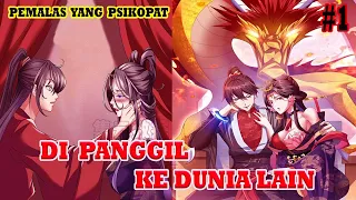 PEMALAS YANG PSIKOPAT | DI PANGGIL KE DUNIA LAIN !!!! | PART 1 | Alur Cerita Manhua