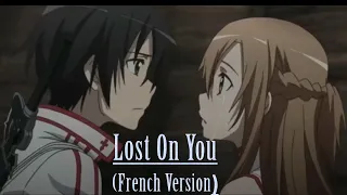 AMV Nightcore - Lost On You (French version) (Lyrics)