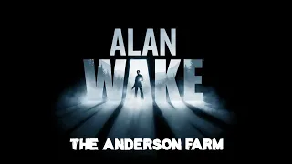 Alan Wake - Nightmare Difficulty - 16 - The Anderson Farm