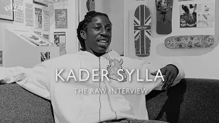 Kader Sylla: The Raw Interview