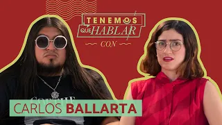 CARLOS BALLARTA, ¿el INVITADO más DIFÍCIL? (Ep. 103) | TENEMOS QUE HABLAR