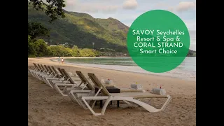 Неделя Сейшел: Savoy Seychelles Resort & Spa & Coral Strand Smart Choice