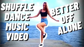 Alice Deejay - Better Off Alone (Remix) ♫ Shuffle Dance Music Video