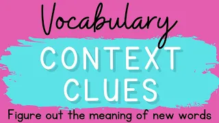 Vocabulary: Context Clues