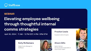 Elevating employee wellbeing through thoughtful internal comms strategies