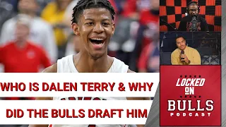 Who The Heck Is Dalen Terry & Why Did The Bulls Draft Him At #18?