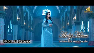 NADIE ES ETERNO - ARELYS HENAO - VIDEO OFICIAL