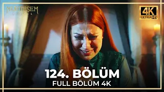 Muhteşem Yüzyıl 124. Bölüm (4K)