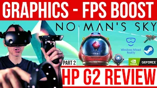 HP reverb g2 no man's sky Graphics FPS boost guide | WMR & SteamVR | Part 2