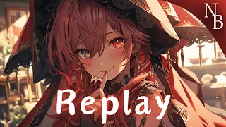 Nightcore ↬ Replay (lyrics)