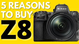Why Buy Nikon Z8 - Ultimate Hybrid Camera