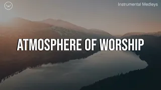 Atmosphere of Worship || 1 Hour Piano Instrumental for Prayer and Worship