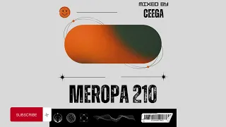 Meropa 210 (Where Beat Meets Emotions) mixed by Ceega