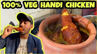 VEG Handi CHICKEN 😱😱 | Chicken Hai But Veg Hai | Delhi Street Food