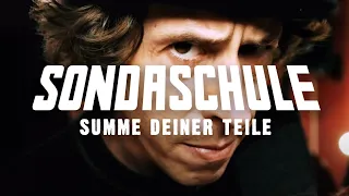 SONDASCHULE - Summe deiner Teile (Offizielles Video)