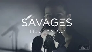 Savages: 'Mechanics' | NPR MUSIC FRONT ROW