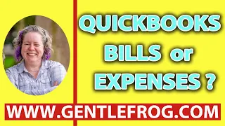QuickBooks Tutorial - Bills or Expense?