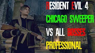 Chicago Sweeper vs All Bosses in Resident Evil 4 (PROFESSIONAL DIFFICULTY)