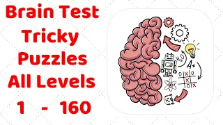 Brain Test Tricky Puzzles All Levels 1-160 Walkthrough Solution (Updated)
