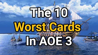 The Top 10 Worst Cards in AOE 3: DE