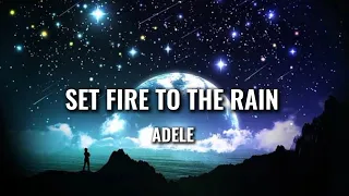 Adele - Set Fire To The Rain (Lyrics)