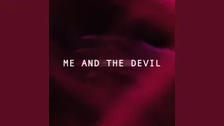 Me and the Devil (Sped Up)