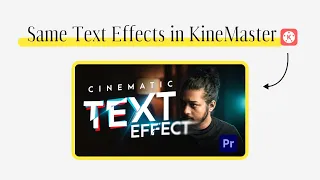 Recreating @AniThingFilms  Premiere Pro Text Effects in KineMaster