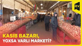 Bazarların bazarını marketlər öldürüb?