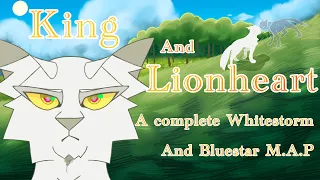 👑King and Lionheart👑 Complete WARRIORS M.A.P |A Whitestorm and Bluestar M.A.P|